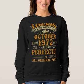 Legends Were Born in October 1972 50 Years Old 50t Sweatshirt