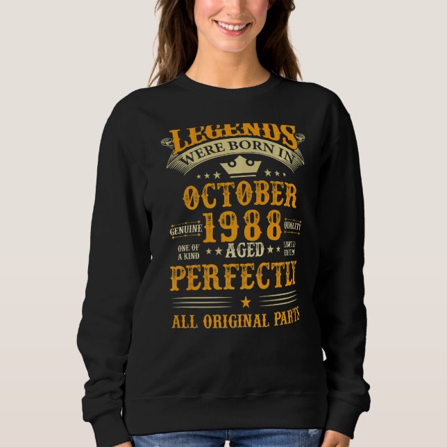 Legends Were Born in October 1988 34 Years Old 34t Sweatshirt (Front)