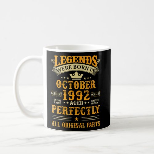 Legends Were Born in October 1992 30 Years Old 30t Coffee Mug