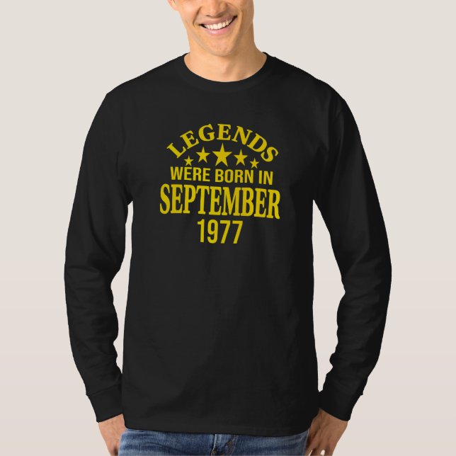 Legends Were Born In September 1977 T-Shirt (Front)
