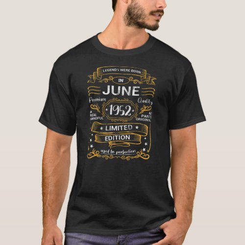 Legends Were Born June 1952 70th Birthday For Men T_Shirt