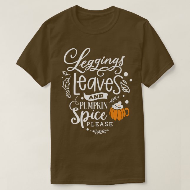 Leggings Leaves And Pumpkin Spice Autumn Fall Seas T-Shirt (Design Front)