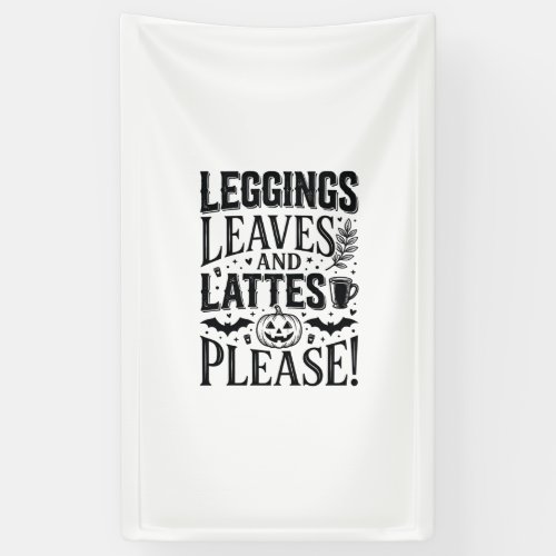 Leggings Leaves Lattes Halloween Fall Coffee Desig Banner