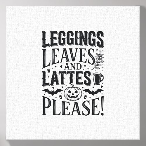 Leggings Leaves Lattes Halloween Fall Coffee Desig Canvas Photo Tile