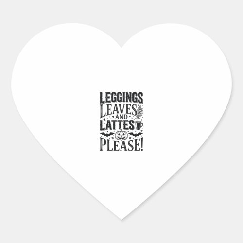 Leggings Leaves Lattes Halloween Fall Coffee Desig Heart Sticker