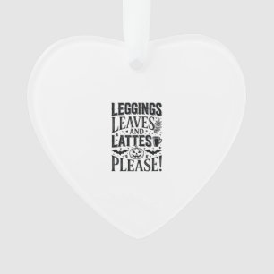 Leggings Leaves Lattes Halloween Fall Coffee Desig Ornament