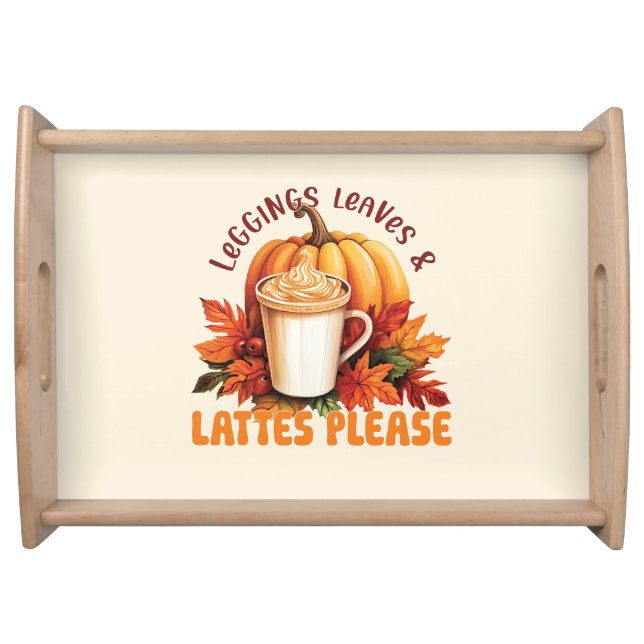 Leggings, Leaves & Lattes Please – Fall Aesthetic Serving Tray (Front)