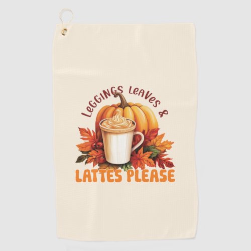 Leggings Leaves  Lattes Please Golf Towel