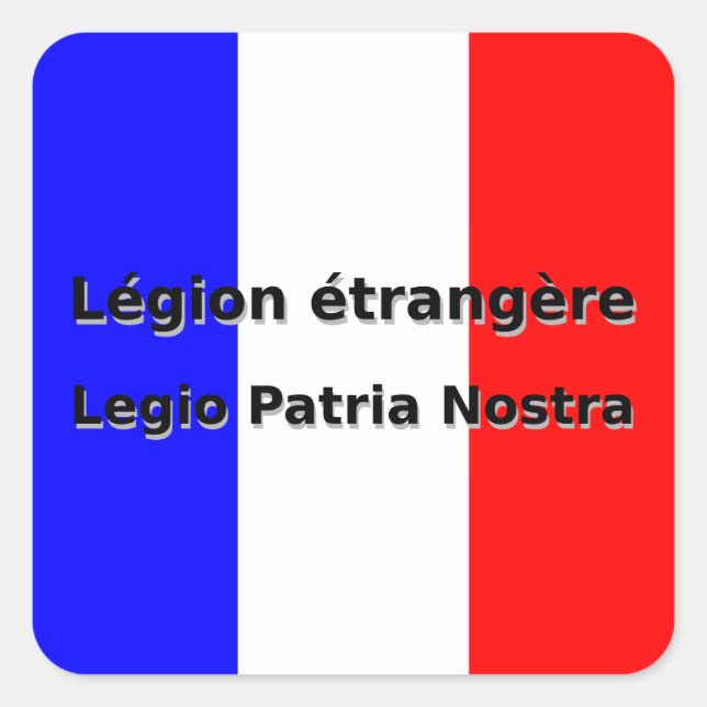 Legion etrangere - Legio Patria Nostra Square Sticker (Front)