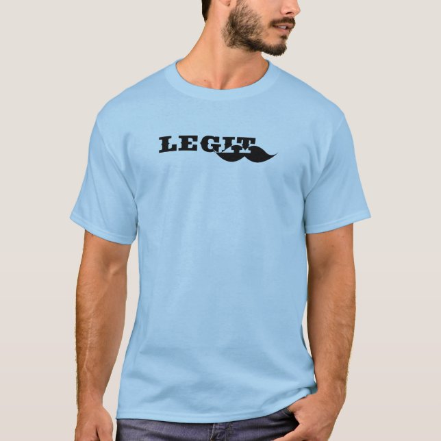 Legit 'Stache T-Shirt (Front)
