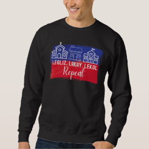 Legliz Lakay Lekol Haitian Phrases 1 Sweatshirt