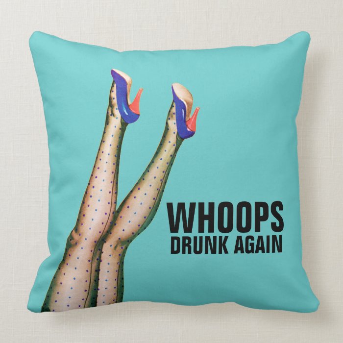 Legs in The Air   Drunk Again Pillow