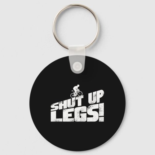 Legs Shut Up Bicycle Cycling Leg Workout Cardio Gi Keychain