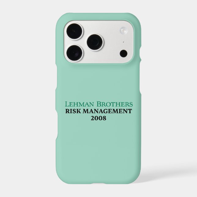 Lehman Brothers Risk Management 2008 iPhone Case (Back)