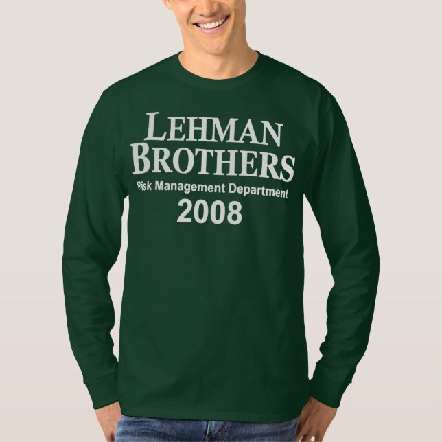 Lehman Brothers Risk Management Department 2008 T-Shirt (Front)