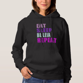 Leia Eat Sleep Be Repeat Leia Hoodie
