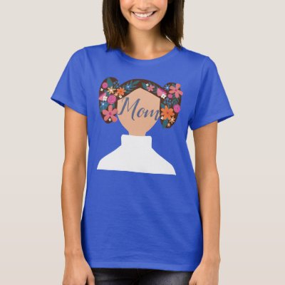 Leia - Happy Mother's Day T-Shirt