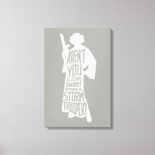 Leia Stormtrooper Typography Quote Canvas Print