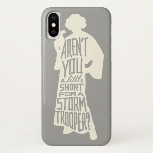 Leia Stormtrooper Typography Quote iPhone X Case