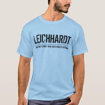 Leichhardt Nsw T-shirt by Almrausch at Zazzle