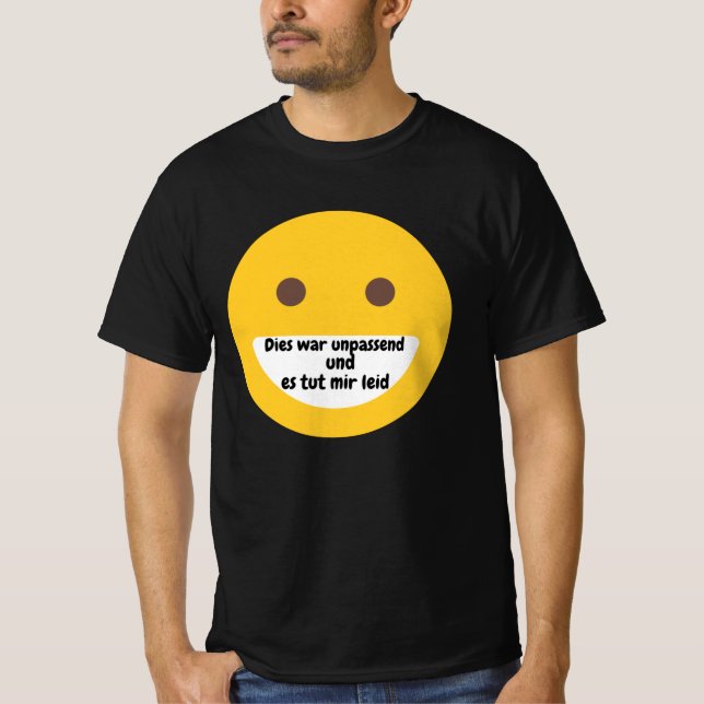 Leider unpassend - Tut mir Leid Emoji T-Shirt (Front)