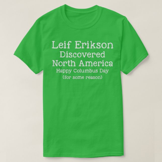 Leif Erikson who discovered North America Happy Co T-Shirt (Design Front)