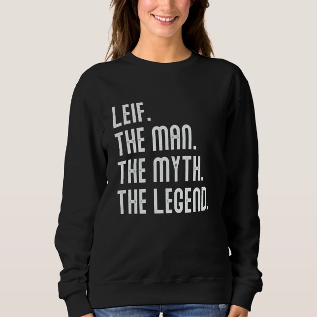 Leif Man Myth Legend Shirt Gifts For Mens Funny Le (Front)