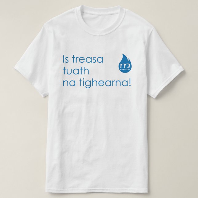 Lèine-t - Is treasa tutha na tighearna T-Shirt (Design Front)
