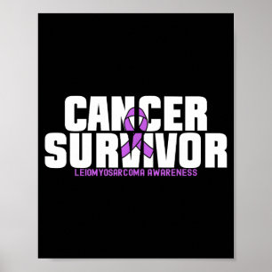 Leiomyosarcoma Cancer Survivor Fighter Awareness Poster