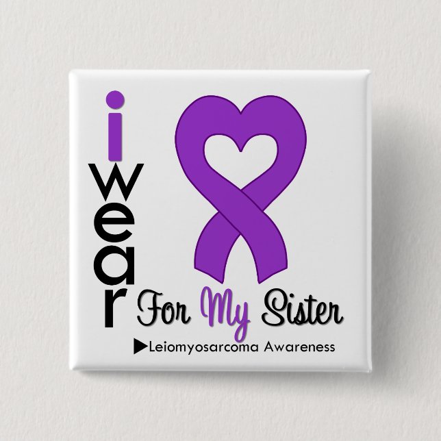 Leiomyosarcoma I Wear Purple Ribbon For My Sister Pinback Button (Front)