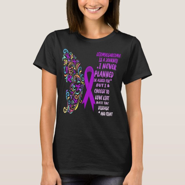 leiomyosarcoma journey live life fight T-Shirt (Front)