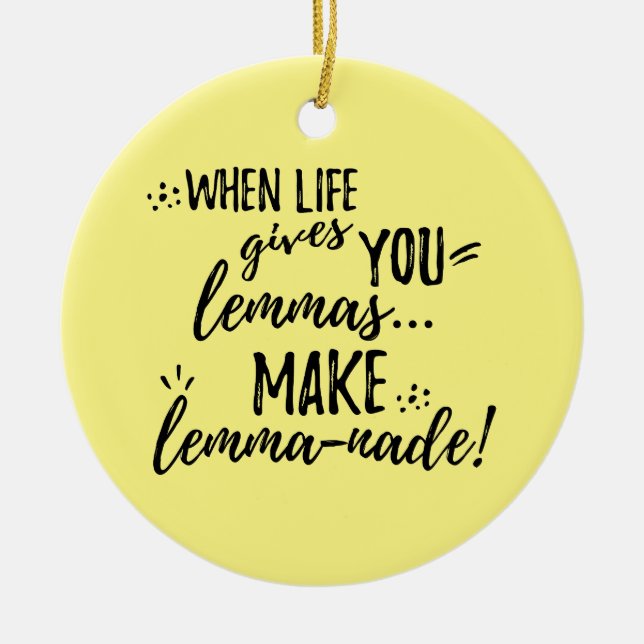 Lemma (Lemonade) Mathematics Linguistics Humor Ceramic Ornament (Front)