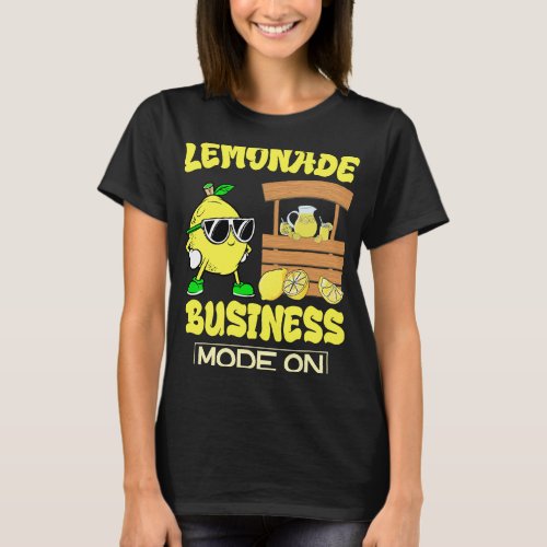 Lemon Juice Lemon Lover Business Mode On Lemonade  T_Shirt