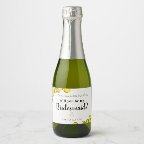 Lemon Main Squeeze Bridal Party Proposal Sparkling Wine Label