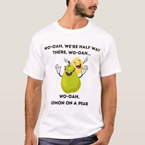 Lemon On A Pear Meme   T_Shirt