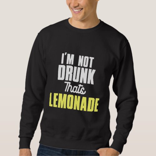 Lemonade Drunk Summer Drink Lemon Fun Sweatshirt