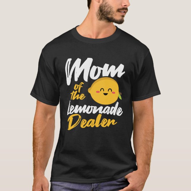 Lemonade Mom   Lemonade For Sale Lemonade Stand T-Shirt (Front)