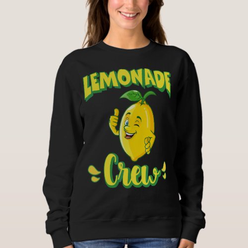 Lemonade Stand Crew Lemon Juice Summertime Vacatio Sweatshirt
