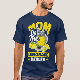 Lemonade Stand Juice Store Mom Of The Lemonade Dea T-Shirt