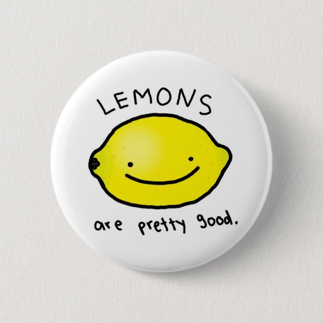Lemons are pretty good badge (button) pinback button (Front)