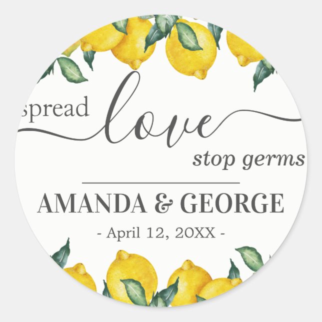 Lemons spread love Wedding Favor Sanitizing Classic Round Sticker (Front)