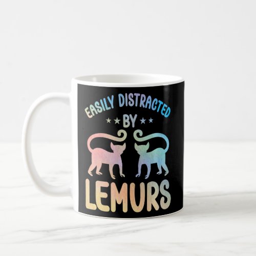 Lemurs Outfit Cute Lemur Quote for Women and Girls Coffee Mug