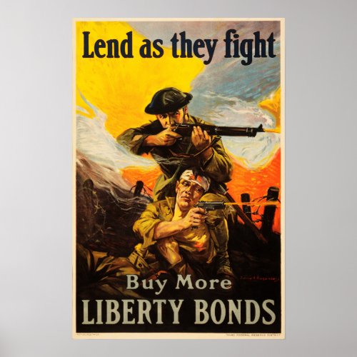 Lend As They Fight Buy More Liberty Bonds America Poster