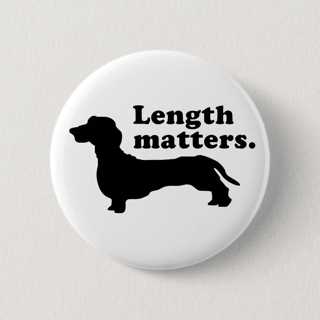 "Length Matters." (Dachshund) Pinback Button (Front)