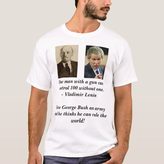 lenin, bush_points, One man with a gun can cont... T-Shirt (Front)