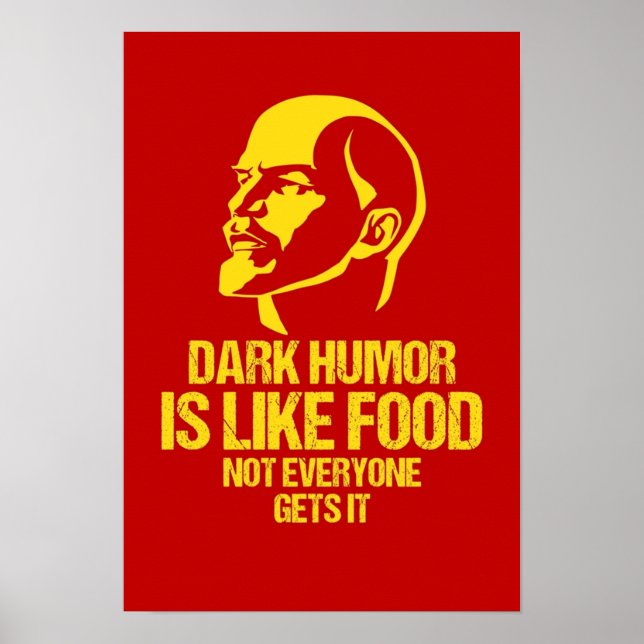 Lenin  Dark Humor is Like Food Not Everyone Gets i Poster (Front)