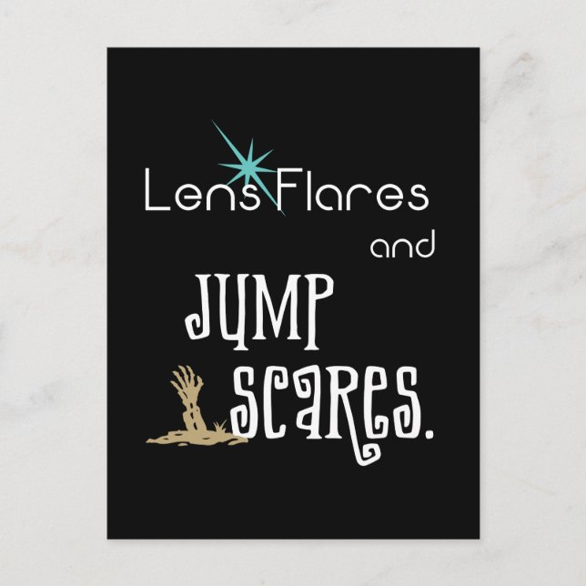 Lens Flares and Jump Scares movie humor Postcard (Front)