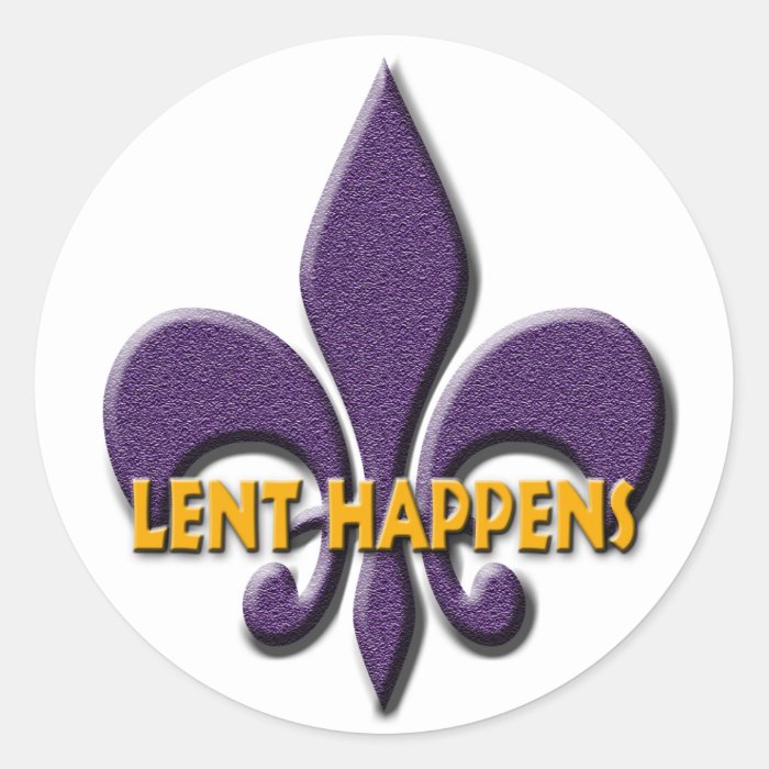 Lent Happens Round Sticker