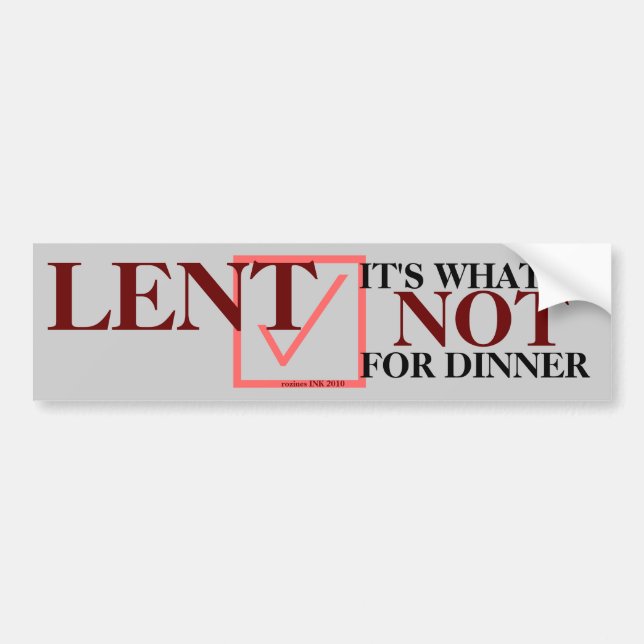 "LENT It's What's Not For Dinner" Clever Sticker (Front)