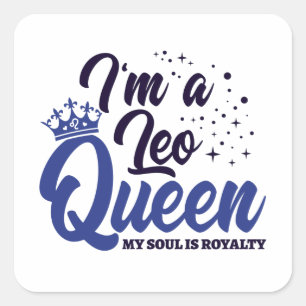 Leo Birthday Queen Astrology Zodiac Sign Soul Square Sticker